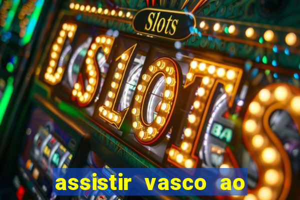 assistir vasco ao vivo futemax